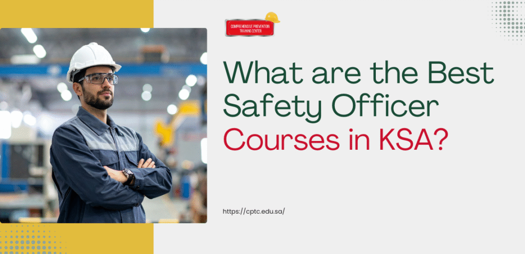 Safety Officer courses in KSA