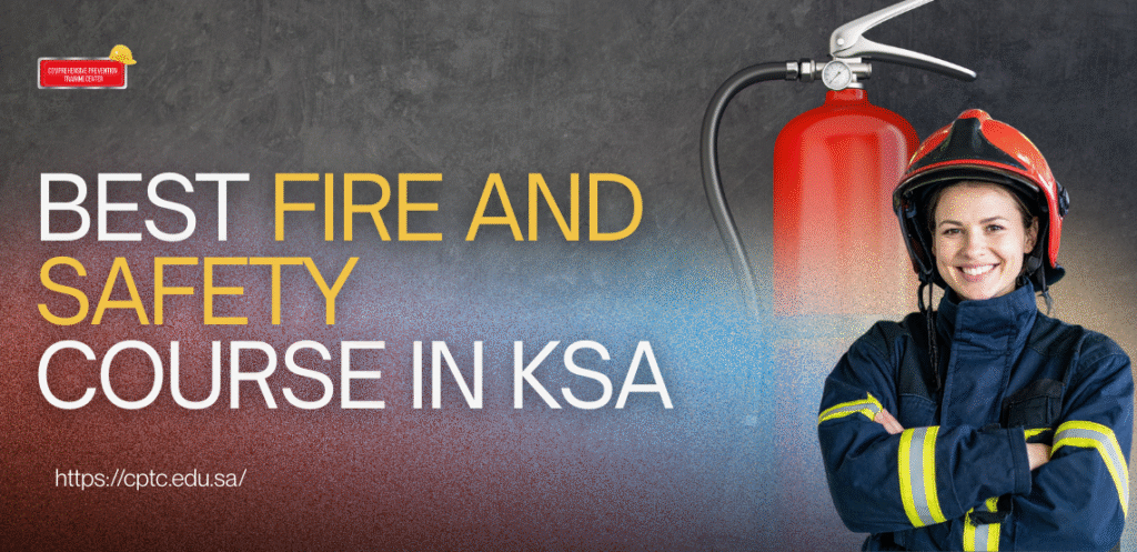 Fire and Safety Course in KSA